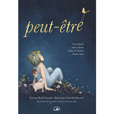 Abbildung von Peut être: Une histoire sur les talents infinis en chacun d&#039;entre nous