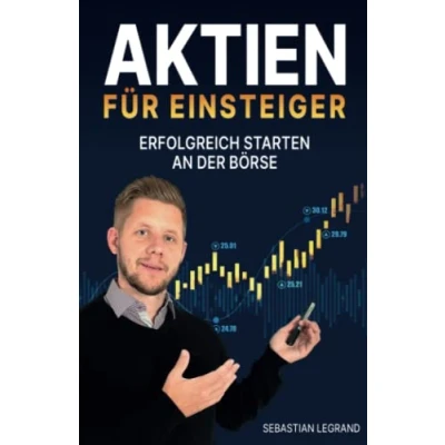 Abbildung von Aktien für Einsteiger erfolgreich starten an der Börse: Wie du ein krisensicheres Vermögen aufbauen kannst. In investieren mit System eine konstante Rendite