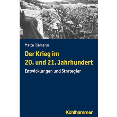 Abbildung von Der Krieg im 20. und 21. Jahrhundert: Entwicklungen Strategien