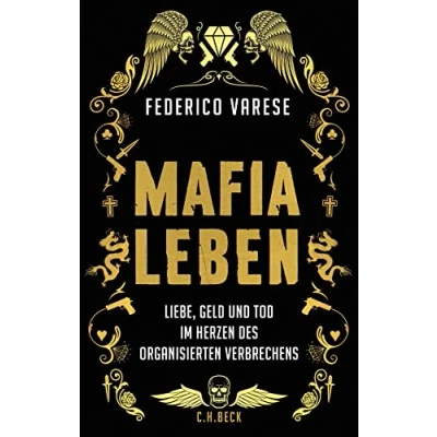 Abbildung von Mafia Leben: Liebe, Geld und Tod im Herzen des organisierten Verbrechens