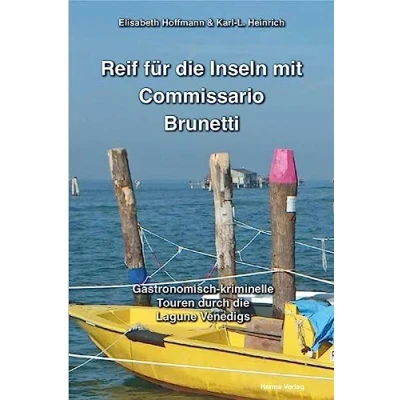 Abbildung von Reif für die Inseln mit Commissario Brunetti: Gastronomisch kriminelle Touren durch Lagune Venedigs