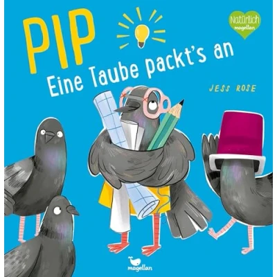 Abbildung von Pip Eine Taube packt&#039;s an!: Ein Bilderbuch für Kinder ab 3 Jahren über Individualität und Umweltschutz