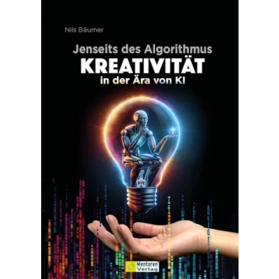 Abbildung von Jenseits des Algorithmus: Kreativität in der Ära von KI