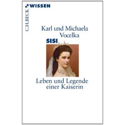 Abbildung von Sisi: Leben und Legende einer Kaiserin (Beck&#039;sche Reihe)