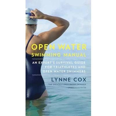 Abbildung von Open Water Swimming Manual: An Expert&#039;s Survival Guide for Triathletes and Swimmers