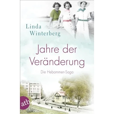 Abbildung von Jahre der Veränderung: Die Hebammen Saga (Die große Saga, Band 2)