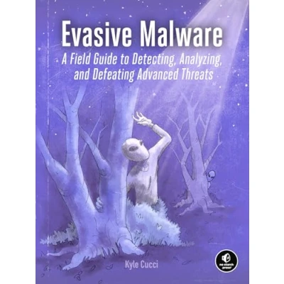 Abbildung von Evasive Malware: A Field Guide to Detecting, Analyzing, and Defeating Advanced Threats