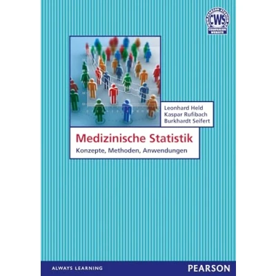 Abbildung von Medizinische Statistik. Biometrie, Biomathematik, Statistik: Konzepte, Methoden, Anwendungen (Pearson Studium Medizin)