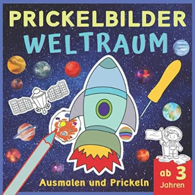 Abbildung von Prickelbilder Weltraum: Ausmalen und Prickeln Bastelbuch ab 3 Jahre mit Raketen, Astronauten, Planeten, Raumschiffen, Ufos anderen galaktischen Motiven (Prickelbücher)