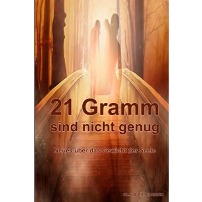Abbildung von 21 Gramm sind nicht genug: Das wahre Gewicht der Seele