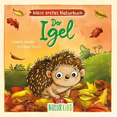 Abbildung von Mein erstes Naturbuch Der Igel: Pappbilderbuch über die heimische Tierwelt ab 2 Jahren (Naturkind)