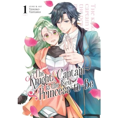 Abbildung von the Knight Captain is New Princess to Be Vol. 1
