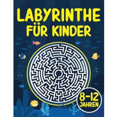 Abbildung von Labyrinthe für Kinder 8 12 Jahren: Labyrinth Aktivitätsbuch ab Puzzles 8, 9, 10, 11, Jahre
