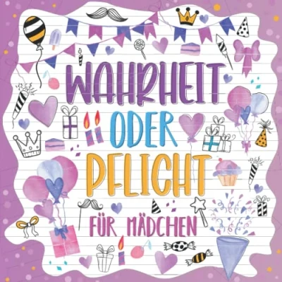 Abbildung von Wahrheit oder Pflicht für Mädchen: 200 Lustige Fragen &amp; Aufgaben eine unvergessliche Feier mit deinen Freundinnen Das beliebte Kinder Spiel ab 8 ... die nächste Geburtstagsfeier Pyjamaparty