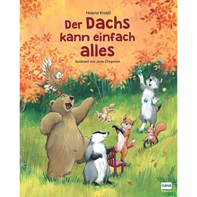 Abbildung von Der Dachs kann einfach alles: Eine liebevolle Geschichte über die Freundschaft. Für Kinder ab 3 Jahren