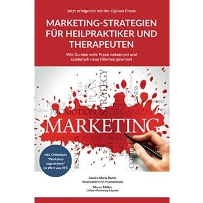 Abbildung von Jetzt erfolgreich mit der eigenen Praxis Marketing Strategien für Heilpraktiker und Therapeuten