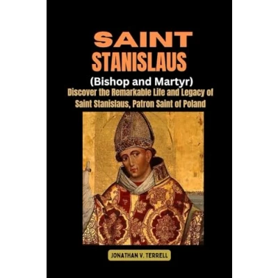 Abbildung von Saint Stanislaus (Bishop and Martyr): Discover the Remarkable Life Legacy of Stanislaus, Patron Poland