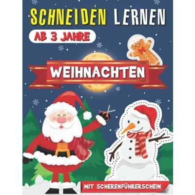 Abbildung von Schneiden Lernen ab 3 Jahre Weihnachten: Malen, Schneiden, Kleben Übungsheft für Kinder Ausschneiden Perfektes Geschenk zu Weihnachten