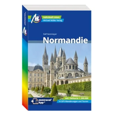 Abbildung von MICHAEL MÜLLER REISEFÜHRER Normandie: 100% authentisch, aktuell und vor Ort recherchiert. (MM Reisen)