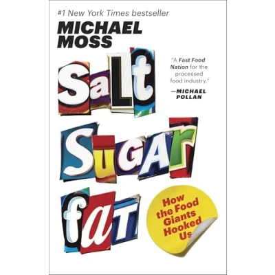 Abbildung von Salt Sugar Fat: How the Food Giants Hooked Us