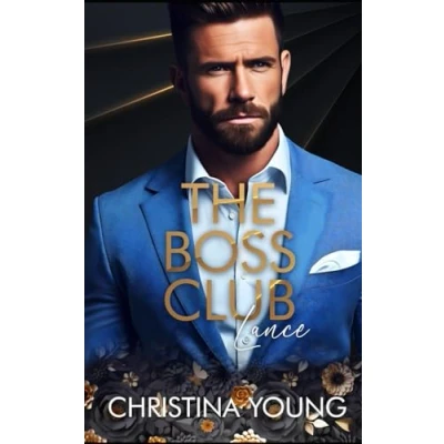 Abbildung von The Boss Club: Lance (Boss Daddy Romance, Band 2)