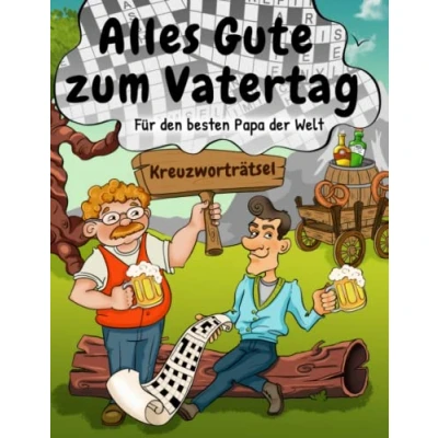 Abbildung von Alles Gute zum Vatertag Kreuzworträtsel für den besten Papa der Welt: Rätselbuch als Vatertagsgeschenk mit 100 Kreuzworträtseln (Papa&#039;s Rätselbücher)