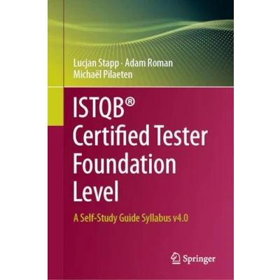 Abbildung von ISTQB® Certified Tester Foundation Level: A Self Study Guide Syllabus v4.0