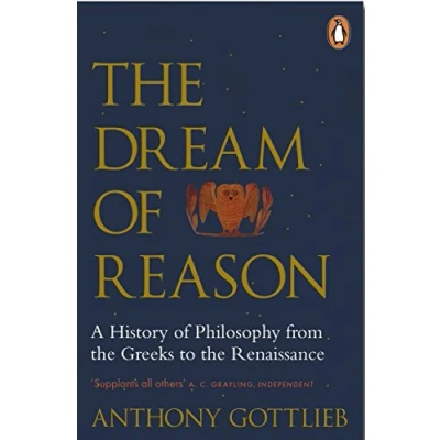 Abbildung von the Dream of Reason: A History Western Philosophy from Greeks to Renaissance