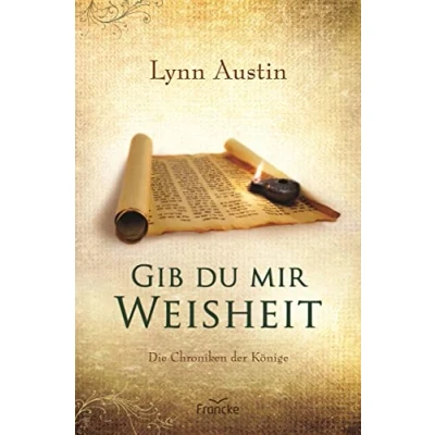 Abbildung von Gib du mir Weisheit (Die Chroniken der Könige)
