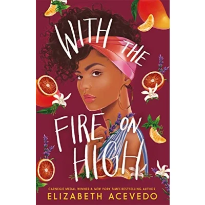 Abbildung von With the Fire on High: From winner of CILIP Carnegie Medal 2019