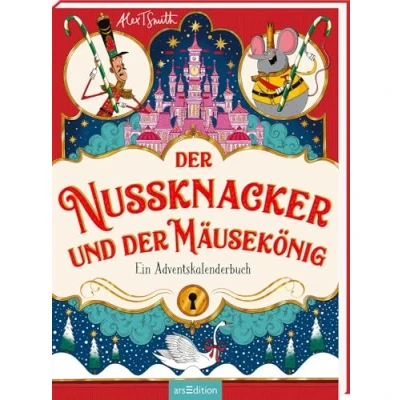 Abbildung von der Nussknacker und Mäusekönig: Ein Adventskalenderbuch Lustiges, herzerwärmendes Weihnachtsbuch für Kinder ab 5 Jahren Ideal zum Vorlesen die Adventszeit 24 Kapitel