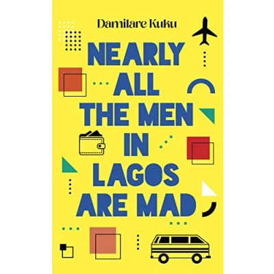 Abbildung von Nearly All the Men in Lagos Are Mad