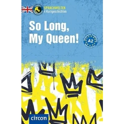 Abbildung von So Long, My Queen!: Englisch A2 (Compact Sprachwelten Kurzgeschichten)
