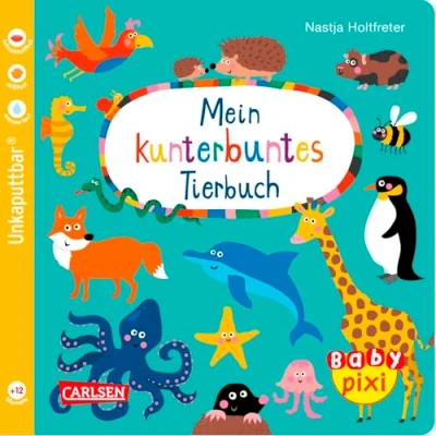 Abbildung von Baby Pixi (unkaputtbar) 58: Mein kunterbuntes Tierbuch: Ein Buch ab 12 Monaten (58)