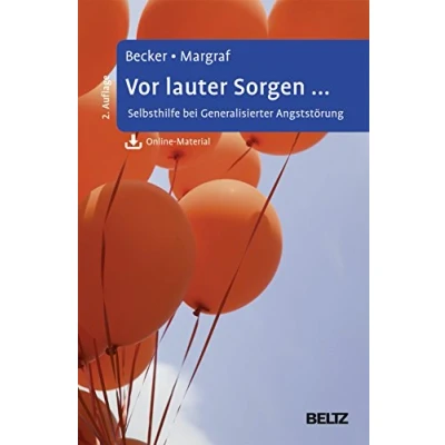Abbildung von Vor lauter Sorgen ...: Selbsthilfe bei Generalisierter Angststörung. Mit Online Material