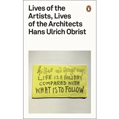 Abbildung von Lives of the Artists, Architects: Hans Ulrich Obrist