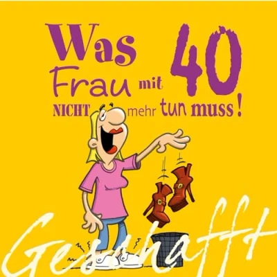 Abbildung von Geschafft: Was Frau mit 40 nicht mehr tun muss!: Lustiges Geschenkbuch für Frauen zum 40. Geburtstag witzigen Cartoons, satirischen Texten und viel Optimismus