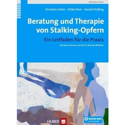 Abbildung von Beratung und Therapie von Stalking Opfern. Ein Leitfaden für die Praxis