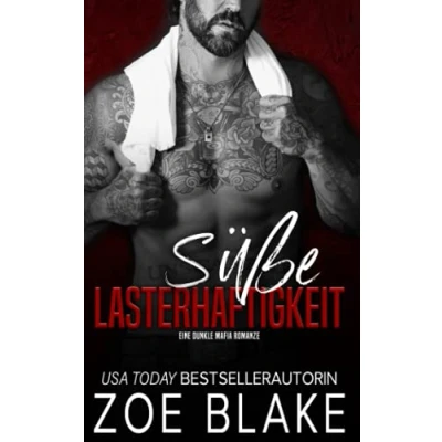 Abbildung von Süße Lasterhaftigkeit: Eine Dunkle Mafia Romanze (Rücksichtslose Besessenheit Serie, Band 2)