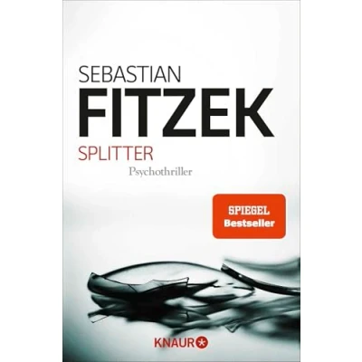 Abbildung von Splitter: Psychothriller Spiegel Bestseller “Was wäre Spannungsliteratur ohne einen Hauch Irrsinn? Stern
