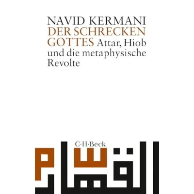 Abbildung von Der Schrecken Gottes: Attar, Hiob und die metaphysische Revolte: Attâr, Revolte (Beck Paperback)