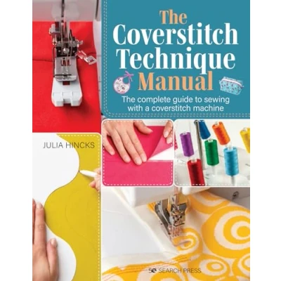 Abbildung von The Coverstitch Technique Manual: Complete Guide to Sewing With a Machine