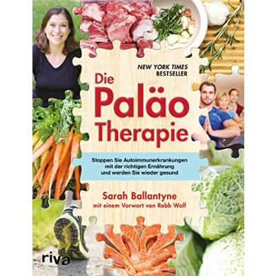 Abbildung von Die Paläo Therapie: Stoppen Sie Autoimmunerkrankungen mit der richtigen Ernährung und werden wieder gesund