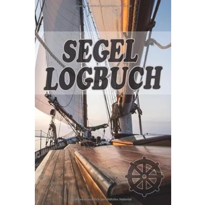 Abbildung von Segel Logbuch: Logbuch für Bootsfahrten mit Motorboot, Yacht, Segelboot, Schiff, Bordbuch Kapitän, Segler und Crew. Schiffstagebuch, Meilenbuch A5 Notizbuch zum ausfüllen