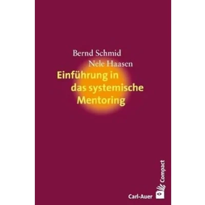 Abbildung von Einführung in das systemische Mentoring (Carl Auer Compact)