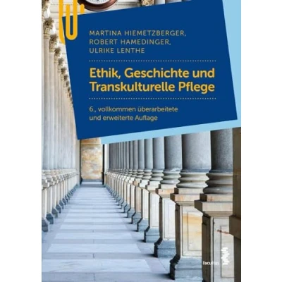 Abbildung von Ethik, Geschichte und Transkulturelle Pflege: für Pflegeberufe