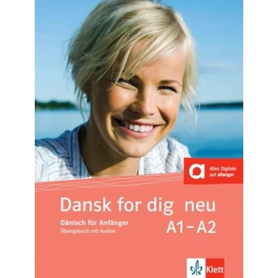 Abbildung von Dansk for dig neu A1 A2: Dänisch für Anfänger. Übungsbuch mit Audios (Dansk neu: Anfänger)