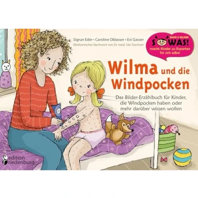 Abbildung von Wilma und die Windpocken Das Bilder Erzählbuch für Kinder, haben oder mehr darüber wissen wollen (SOWAS!)
