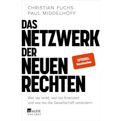 Abbildung von Das Netzwerk der Neuen Rechten: wer sie lenkt, finanziert und wie die Gesellschaft verändern