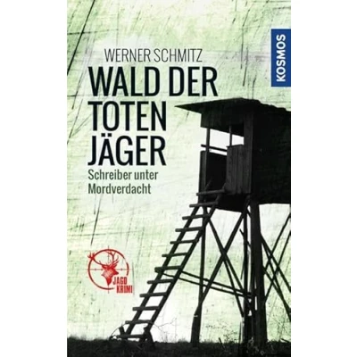 Abbildung von Wald der toten Jäger: Schreiber unter Mordverdacht